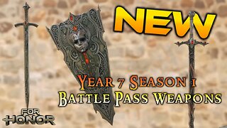 NEW All Year 7 Season 1 Battle Pass Weapon Skins!!! [For Honor]