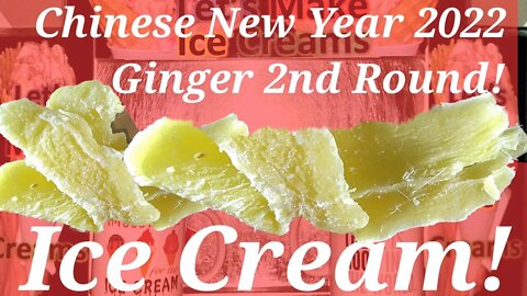Chinese New Year 2022 Ice Cream Making Ginger Candy 2nd Round Year of the Tiger