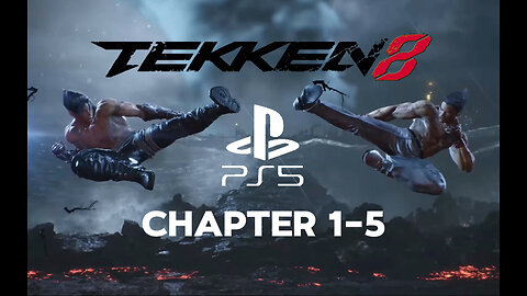 TEKKEN 8 | Story Mode Chapter 1-5 Gameplay Walkthrough | NO COMMENTARY | 4K 60FPS PS5