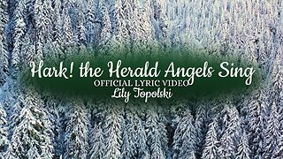 Lily Topolski - Hark! the Herald Angels Sing (Official Lyric Video) | Piano & Orchestra