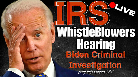 HEARING with IRS WHISTLEBLOWERS about BIDEN CRIMINAL INVESTIGATION - OVERSIGHT -LIVE