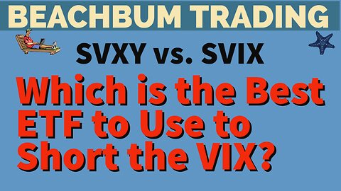 SVXY vs SVIX | Which is the Best ETF to Use to Short the VIX? | How To Compare ETFs | ETF Tutorial