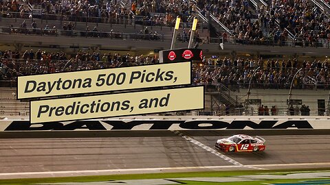 Daytona 500 Picks, Predictions, and Race Preview