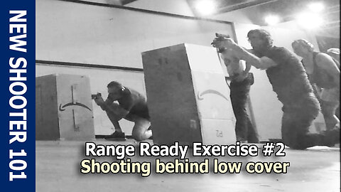 Range Ready Exercise #2: Shooting behind low cover
