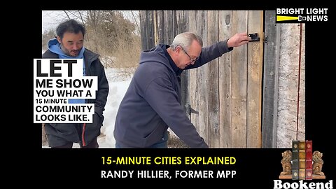 15-Minute City Living Explained by Randy Hillier, Former MPP