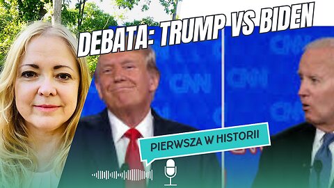 Czy to koniec Bidena? Debata: Trump vs Biden. Hanna Kazahari i Ewelina Frihauf.