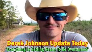 Derek Johnson Update Today 9/24/23: "Everything Is Getting Ready To Be Overturned"