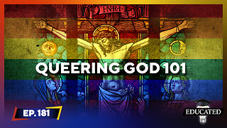 University Unveils Religious Studies Course: ‘Queering God’ | Ep. 181