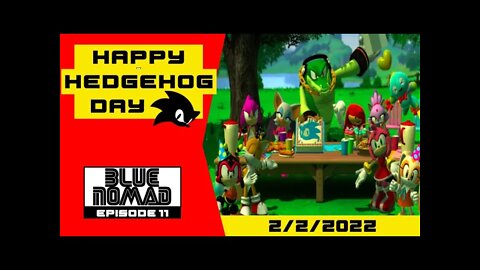 Celebrating Sonic on HEDGEHOG DAY!!! (Ep.11)