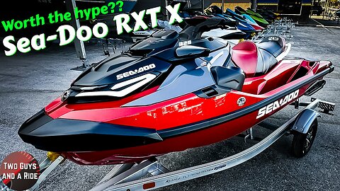 Is the Sea-Doo RXT X Worth the Hype? Find Out in this Detailed Review