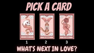 What Is Next In Love? 💖 - Pick A Card 🔮 Tarot Reading *Timeless*