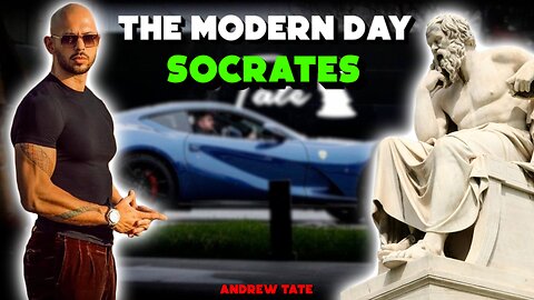 Is Andrew Tate the Modern Day Socrates?