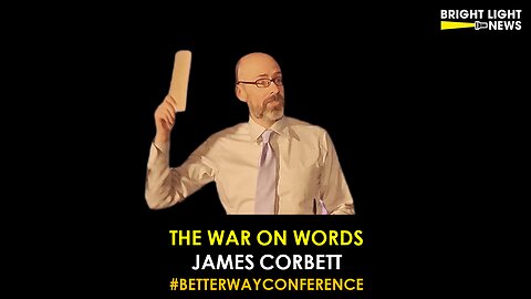 The War on Words -James Corbett