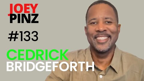 #133 Cedrick Bridgeforth: A Black, Gay Minister's Passage Out of Hiding| Joey Pinz Conversations