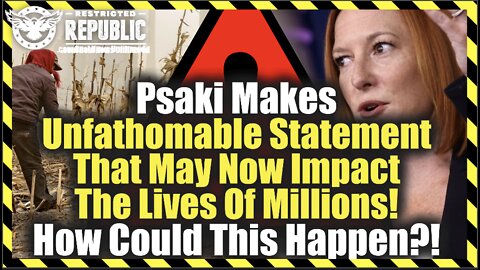 Psaki Makes Unfathomable Statement That May Now Impact The Lives Of Millions! How Could This Happen?