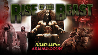 Roadmap to Armageddon - #4 Rise of the Beast