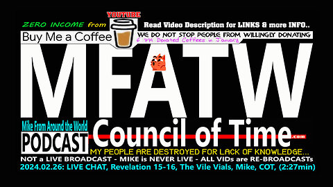 2024.02.26: LIVE CHAT, Revelation 15-16, The Vile Vials, Mike, COT, (2:27min)