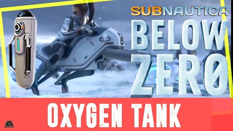Subnautica Below Zero How to create the Oxygen Tank