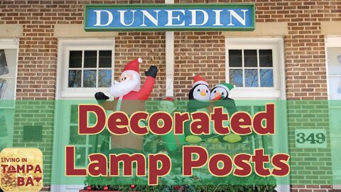 HOLIDAY DECORATIONS | Dunedin's Decorated Lamp Posts