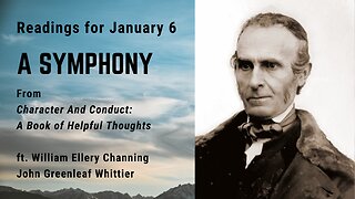 A Symphony: Day 6 readings from "Character And Conduct" - January 6