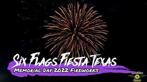 Memorial Day 2022 Fireworks at Six Flags Fiesta Texas - Recorded with a GoPro Hero 10 #SFFT