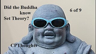 6 of 9 Did Buddha Know Set Theory