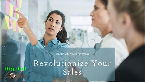 Revolutionize Your Sales Strategy with This Simple Framework