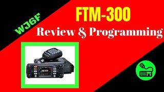 Yaesu FTM-300 Review and Programming