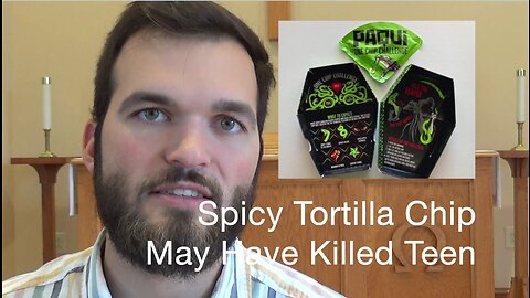 Spicy Tortilla Chip May Have Killed Teen