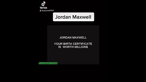 Jordan Maxwell: Your Birth Certificate Is Worth $Millions