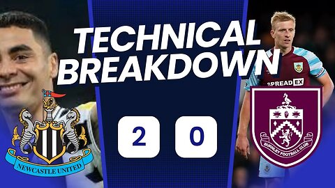 One Bad Pass Can Cost You The Game Newcastle 2 Burnley 0 Technical Analysis