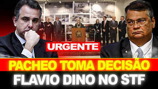 URGENTE !! PACHECO TOMA DECISÃO !! DINO NO STF É O CASO TOTAL NO BRASIL !!