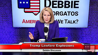 Trump Lawfare Explosions | Debbie Discusses 4.23.24