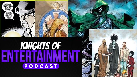 Knights of Entertainment Podcast Episode 29 "Hierarchy of DC Comics"