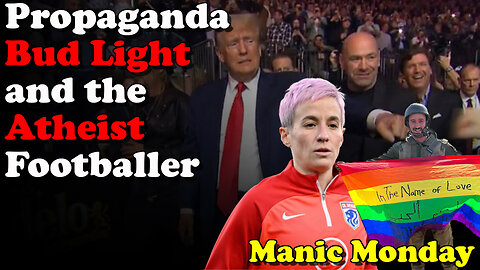 Propaganda Bud Light and the Atheist Footballer - Manic Monday