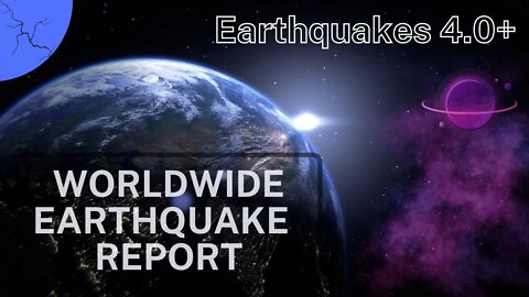 Worldwide Earthquake Report: 4 0 Magnitude Earthquakes and Higher