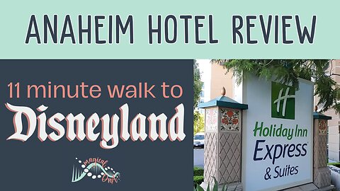 Holiday Inn Express & Suites Anaheim Hotel Review 2023 With Kids | MagicalDnA