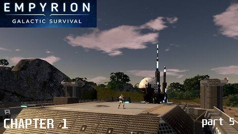 Chapter 1 Pt 5 | Empyrion Galactic Survival v1.10.1