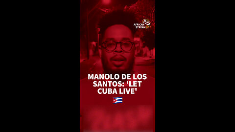 MANOLO DE LOS SANTOS: ‘LET CUBA LIVE’ 🇨🇺