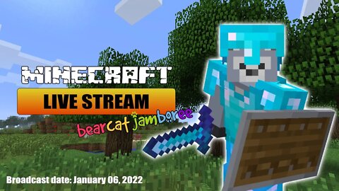 Minecraft Live Stream - 2022-01-06