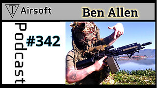 Episode 342: Ben Allen- Life in Alaska and Airsoft Tales from Three Continents