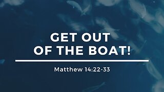 Get out of the Boat