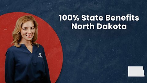 100% State Benefits - North Dakota