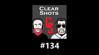 Clear Shots #134