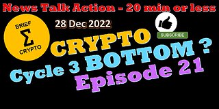 CRYPTO BOTTOM ? - Episode 21- Daily crypto news, talk, action - less than 20 minutes