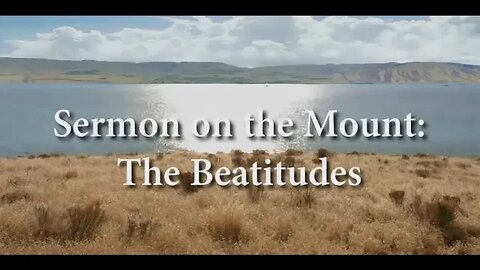 The Beatitudes Matthew 5:1-12