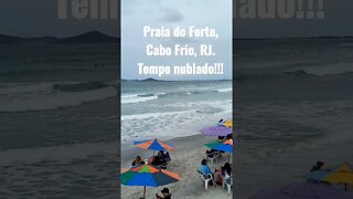 Cabo Frio hoje[ 20/08/2022] Praia do Forte com Tempo nublado! #shorts