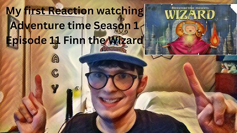 My first Reaction watching Adventure time Season 1 Episode 11 Finn the Wizard