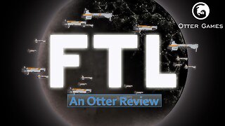 FTL - An Otter Review