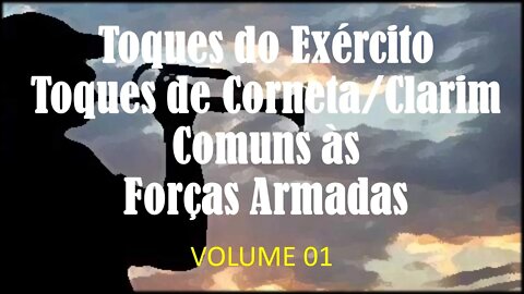 Toques de Corneta/Clarim - Exército Brasileiro [VOLUME 01] - c/ Partituras